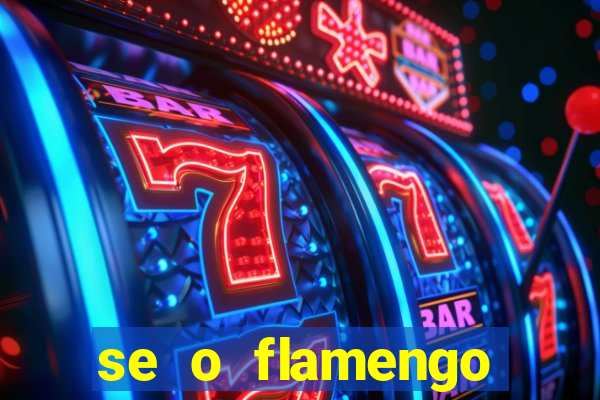 se o flamengo perder hoje o que acontece